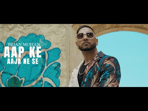 BRIAN MOHAN | AAP KE AAJA NE SE (PROD BY SUNNY-R)