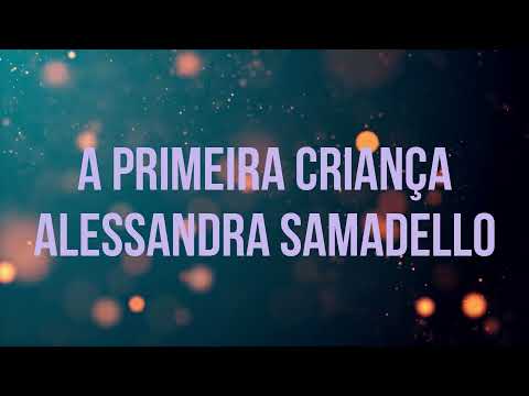 A Primeira Crianca Play Back - Alessandra Samadello