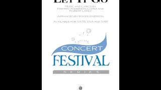 Let It Go (SATB Choir) - Arranged by Roger Emerson