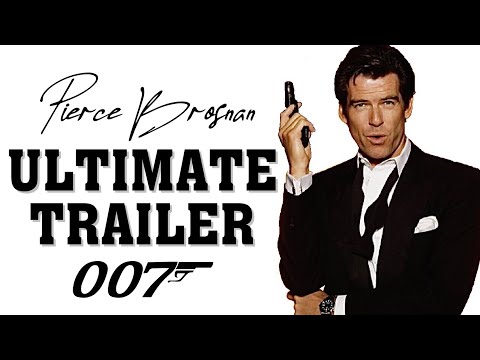 PIERCE BROSNAN is JAMES BOND (1995 - 2002) Ultimate Trailer