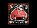 FOGHOUND Quick Dirty And High Full Album 2014 Stoner Rock