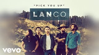 LANCO - Pick You Up (Audio)