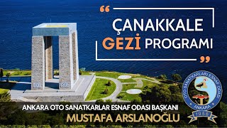#CANLI | Ankara Oto Sanatkârlar Esnaf Odası’ndan Çanakkale Gezisi
