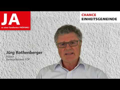 JA zur Initiative Einheitsgemeinde Bülach von Jürg Rothenberger Präsident FDP Bülach