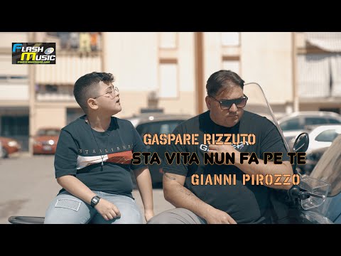 Gaspare Rizzuto FT Gianni Pirozzo - Sta Vita Nun Fa Pe Te ( Ufficiale 2021 )