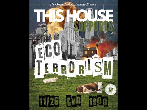The Hist Debate: This House Supports Eco-Terrorism