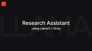 Llama3 Research Assistant powered by Groq