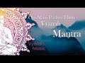 MANTRA-OM MANI PADME HUM-VYANAH 