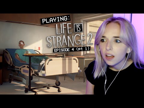 playing LIFE IS STRANGE 2 - EPISODE 4 (pt 1)