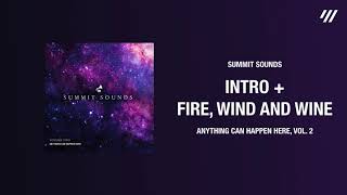 Fire, Wind and Wine – Summit Sounds