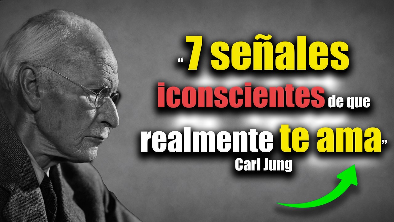 👉SI TE AMA, Hará Estas 7 COSAS Sin Pensarlo - Carl Jung