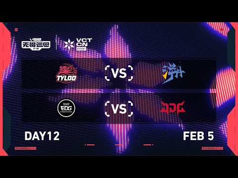 TYL vs TE - EDG vs JDG - Day 12 - 2026 VCT CN Kickoff @ Guangzhou