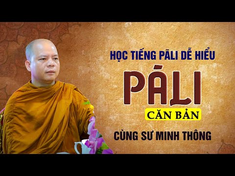 Học Pali căn bản cùng Sư Minh Thông (fase 1) 24.11.2023