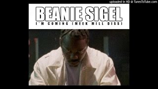 Beanie Sigel - &quot;I&#39;m Coming (Meek Mill Diss)&quot; (Official Audio)