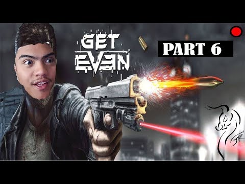 Get Even Walkthrough Part 6 - FULL GAME (Get Even Video Game 2017)