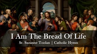 Download lagu I Am The Bread of Life | Suzanne Toolan with Lyrics | Catholic Hymn Song | Sunday 7pm Choir mp3