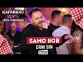 SAMO BOB - CRNI SIN | 2021 | UZIVO | OTV VALENTINO