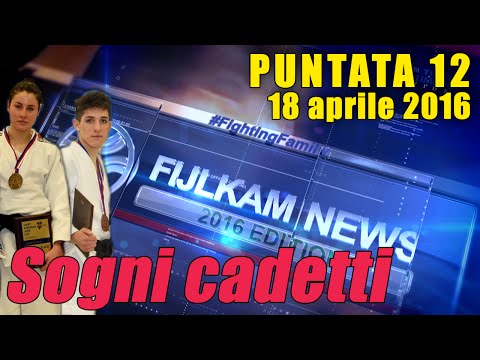 FIJLKAM NEWS 12 - Sogni cadetti