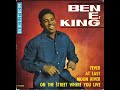 Ben E  King - Fever