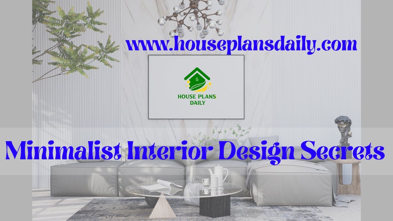 Minimalist Interior Design Secrets