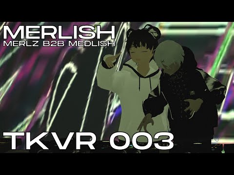 TKVR #3 - MERLZ B2B MEDLISH | FULL SET #MERLISH