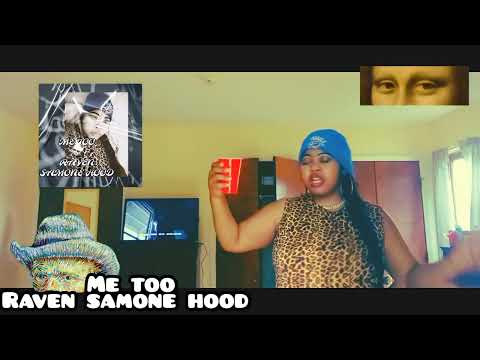 ME TOO RAVEN SAMONE HOOD PROD BY DUONG NGO FT LUCIANA FERNANDES