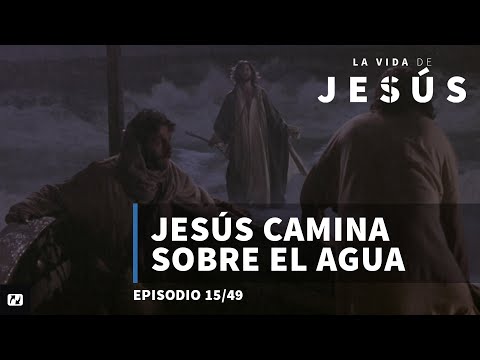 Caminando sobre el mar | La vida de Jesús | Juan 6:16-24 | 15 de 49