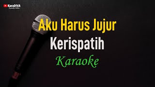 Download lagu Kerispatih - Aku Harus Jujur (Karaoke) mp3