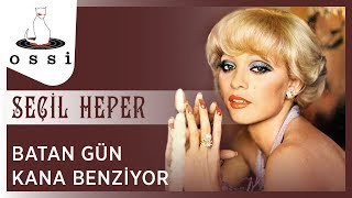 Seçil Heper / Batan Gün Kana Benziyor