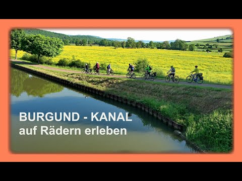 BURGUND- KANAL auf Rädern erleben