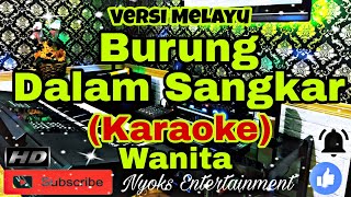 Download lagu BURUNG DALAM SANGKAR - May Sumarna (Karaoke) Melayu ||Nada Wanita || A=DO mp3