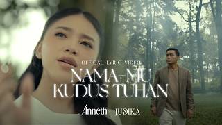Download lagu ANNETH & JUDIKA - NAMA-MU KUDUS TUHAN mp3 Download lagu ANNETH & JUDIKA - NAMA-MU KUDUS TUHAN mp3