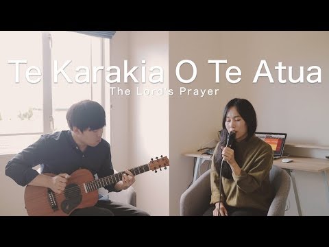 Te Karakia O Te Atua(The Lord's Prayer in Maori)- cover by Daniel&Ashley