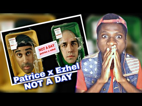 Patrice X Ezhel - Not a Day (Official Video) REACTION // Tepki