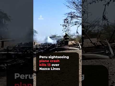Thirteen dead in Peruvian tourist plane crash over Nazca Lines