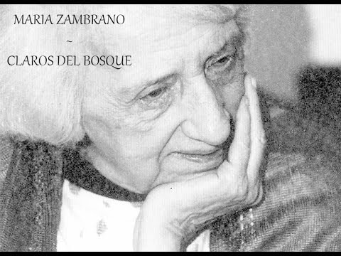 Maria Zambrano ~ Claros del bosque. Capítulo 1
