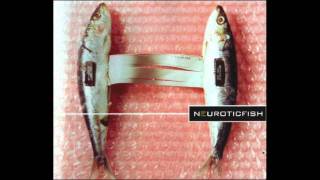 Neuroticfish - All I Say