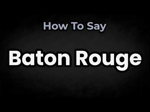 How To Pronounce Baton Rouge? (CORRECTLY) Meaning & Pronunciation