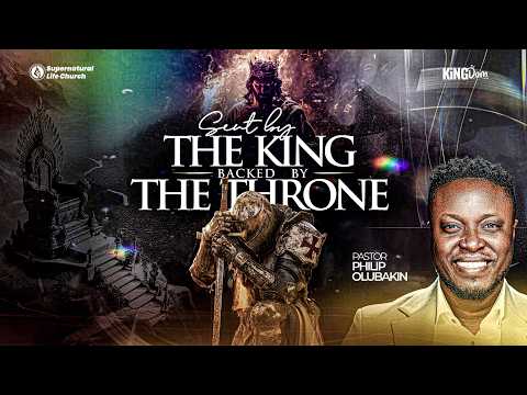 SENT BY THE KING BACKED BY THE THRONE || FIRST SERVICE