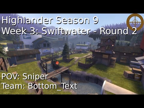 TF2 | Competitive ~ RGL Highlander Season 9 - Swiftwater Pt.1 - Sniper