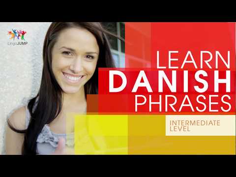 Learn Danish Phrases - Intermediate Level! Learn important Danish words, phrases & grammar - fast!