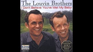 Louvin Brothers - I Don't Believe You've Met My Baby 1956