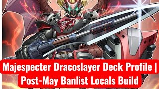Majespecter Dracoslayer Deck Profile | Post-May Banlist Locals Build #yugioh #ygo #yugiohtcg