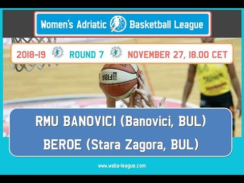 MZRKL Adriatica Women Basketball League RMU Banovići - Beroe