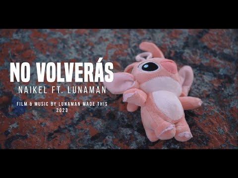 No volverás - Naikel FT Lunaman (Visualizer)