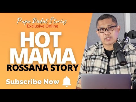 ROSANNA | PAPA DUDUT STORIES