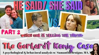 Who Is Telling The Truth The Gerhardt Konig Case  Part 2. A Head to Head Anal;ysis