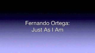 Fernando Ortega: Just As I Am