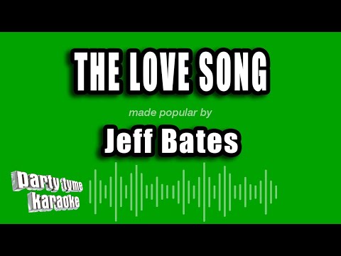 The Love Song - Jeff Bates