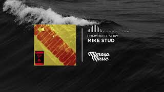 Mike Stud - Common ft. Vory